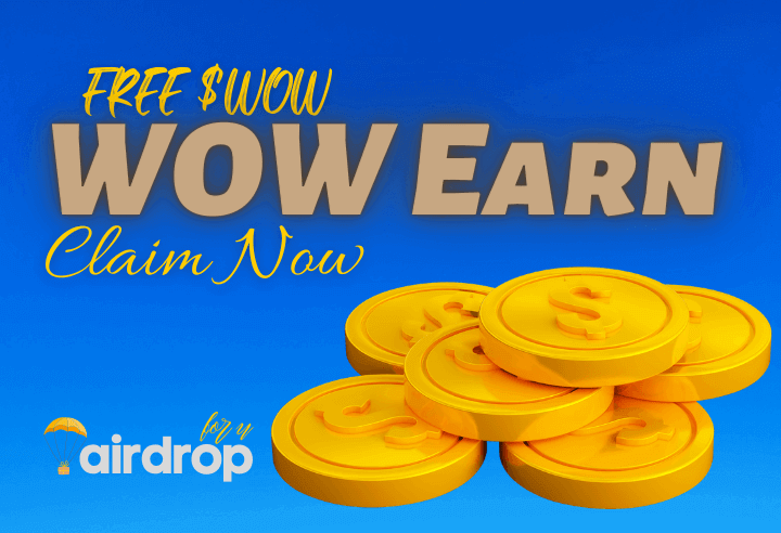 WOW Earn Airdrop