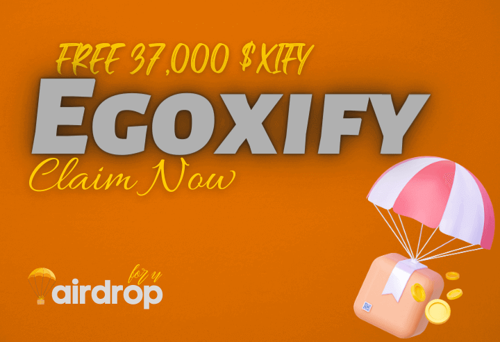 Egoxify Airdrop